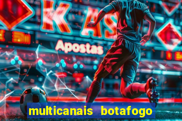 multicanais botafogo x vitoria